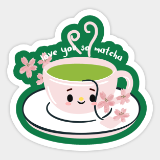 love you so matcha, matcha Sticker